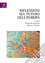 Riflessioni sul futuro dell'Europa libro