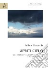 Apriti cielo. Sulle innumerevoli applicazioni del meteo e del clima in pillole libro di Mazzarella Adriano