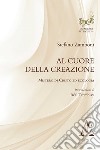 Al cuore della creazione. Mistero di Cristo ed ecologia libro di Zamboni Stefano