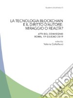 La tecnologia blockchain e il diritto d'autore: miraggio o realtà?