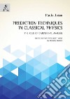 Prediction techniques in classical physics. The role of dimensional analysis libro di Jossa Paolo