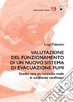 Valutazione del funzionamento di un nuovo sistema di evacuazione fumi. Studio con un incendio reale in ambiente confinato