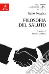 Filosofia del saluto libro di Peserico Fabio