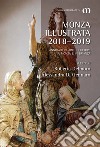 Monza illustrata (2018-2019). Annuario di arti e culture a Monza e in Brianza libro