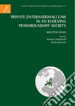 Private (International) Law in an Evolving Transboundary Society. Selected Issues libro