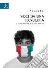 Voci da una pandemia. Le parole della paura e della speranza libro di Elia Antonella