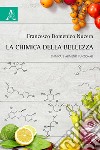 La chimica della bellezza. Chimica e alimenti funzionali libro