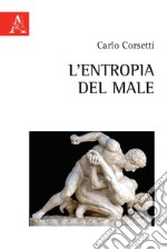 L'entropia del male libro