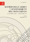 Sentieri della logica e responsabilità dell'intelligenza. Il pensiero filosofico di Michele Malatesta libro di Turco G. (cur.)