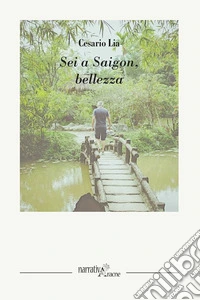 Sei a Saigon, bellezza