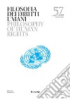 Filosofia dei diritti umani-Philosophy of Human Rights. Vol. 57 libro