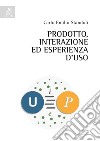 Prodotto, interazione ed esperienza d'uso libro