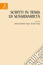 Scritti in tema di sussidiarietà libro