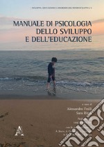 Manuale di psicologia dello sviluppo e dell'educazione libro