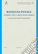 Rassegna penale. Contributi per un diritto penale liberale (2019). Vol. 4 libro