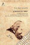 Viaggio in Tibet. L'avventura di Nicolas Krick, un missionario cattolico nel paese delle nevi (note dagli Annali della Propagazione della Fede 1853-55) libro