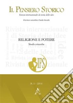 Il pensiero storico (2016). Vol. 1: Religione e potere. Studi e ricerche libro