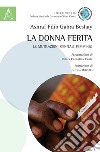 La donna ferita. Le mutilazioni genitali femminili libro