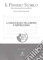 Il pensiero storico (2018). Vol. 4: La democrazia tra libertà e imperialismo libro