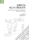 Diritto alla crescita. Povertà educativa e comunità educante: un'indagine sul campo libro