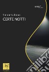 Certe notti libro di Ronco Simonetta