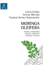 Moringa Oleifera. Analyse linguistique-Análisis lingüístico-Linguistic analysis. Ediz. multilingue