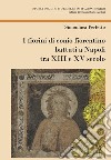 I fiorini di conio fiorentino battuti a Napoli tra XIII e XV secolo libro di Perfetto Simonluca