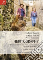 Heritography. Per una geografia del patrimonio culturale vissuto e rappresentato