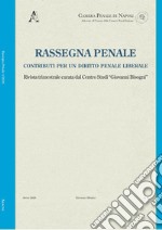 Rassegna penale. Contributi per un diritto penale liberale (2020). Vol. 1 libro