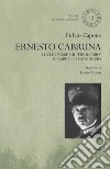 Ernesto Cabruna. Luci ed ombre sul «fiduciario» di Gabriele D'Annunzio libro