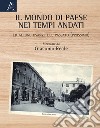 Il mondo di paese nei tempi andati. Ed alcune usanze del passato (prossimo) libro di Reale Giacomo