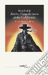Zorro. L'angelo nero della California. L'avventura continua libro