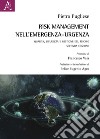 Risk Management nell'emergenza-urgenza. Qualità, sicurezza e gestione del rischio libro
