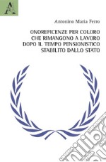 Onoreficenze per coloro che rimangono a lavoro dopo il tempo pensionistico stabilito dallo Stato libro