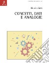 Concetti, dati e analogie libro