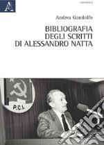 Bibliografia degli scritti di Alessandro Natta libro