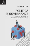 Politica e governance. Politica e governabilità dei sistemi politici nel mondo libro