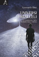 Universi paralleli. La cosmologia vista da un filosofo della scienza libro