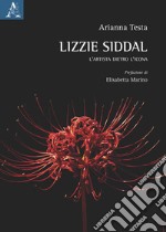 Lizzie Siddal. L'artista dietro l'icona libro