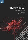 Lizzie Siddal. L'artista dietro l'icona libro