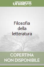 Filosofia della letteratura libro