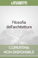 Filosofia dell'architettura libro