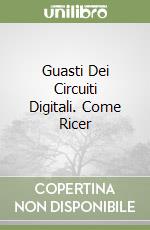 Guasti Dei Circuiti Digitali. Come Ricer