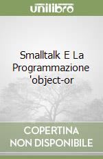 Smalltalk E La Programmazione 'object-or