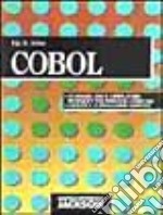 Cobol. Per gli Ist. Professionali libro