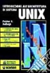 Introduzione all'architettura di sistema Unix libro