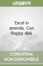 Excel in azienda. Con floppy disk libro