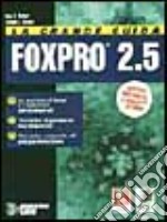 La grande guida a Fox Pro 2.5 per Windows. Con floppy disk libro