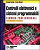 Tecnica professionale. Controlli elettronici e sistemi programmabili. Per gli Ist. Professionali indirizzo elettronico libro