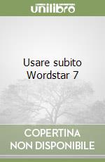 Usare subito Wordstar 7 libro